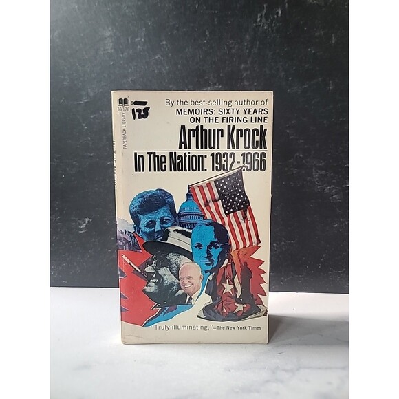 In The Nation: 1932-1966 By Arthur Krock Paperback - Picture 1 of 10